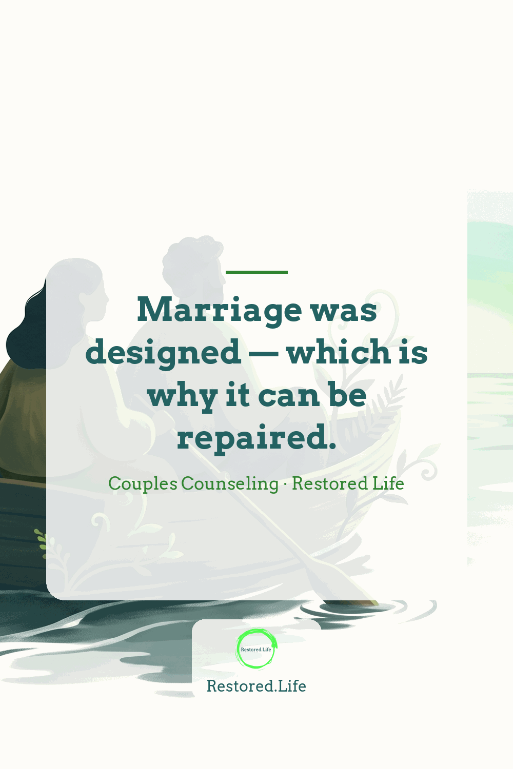 Marriage was designed — which is why it can be repaired. — Couples Counseling · Restored Life