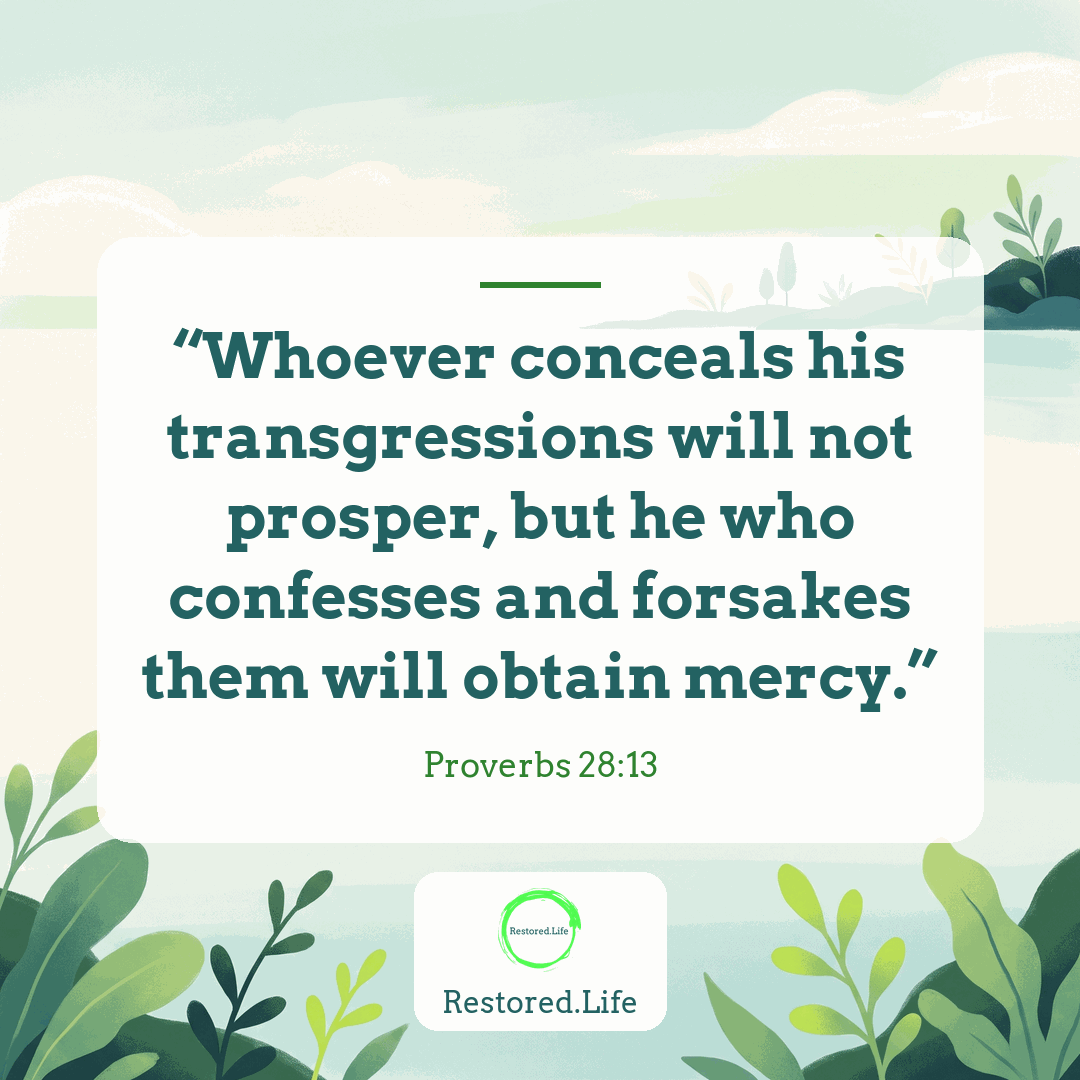 Quote card: Whoever conceals his transgressions will not prosper — Proverbs 28:13