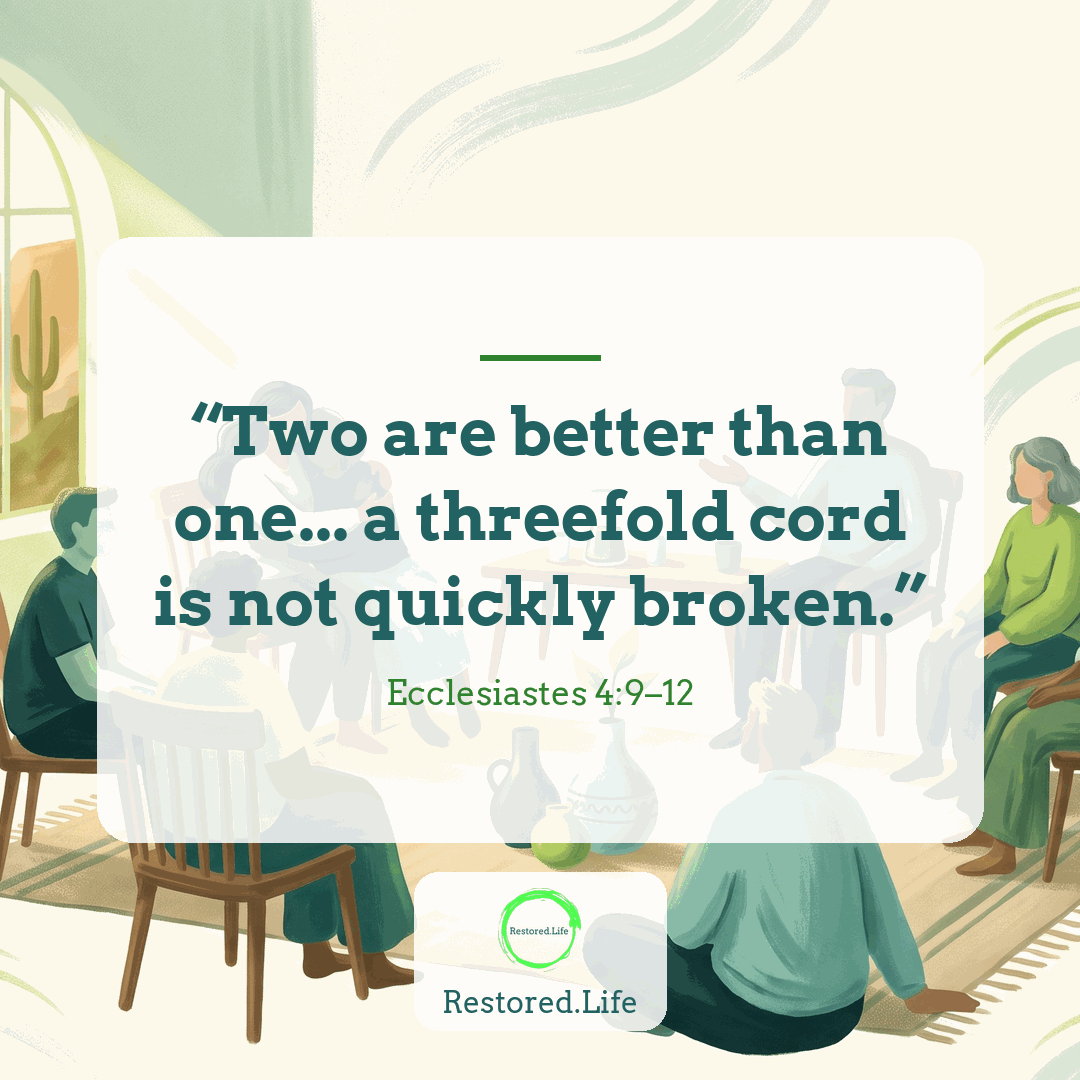 “Two are better than one... a threefold cord is not quickly broken.” — Ecclesiastes 4:9–12