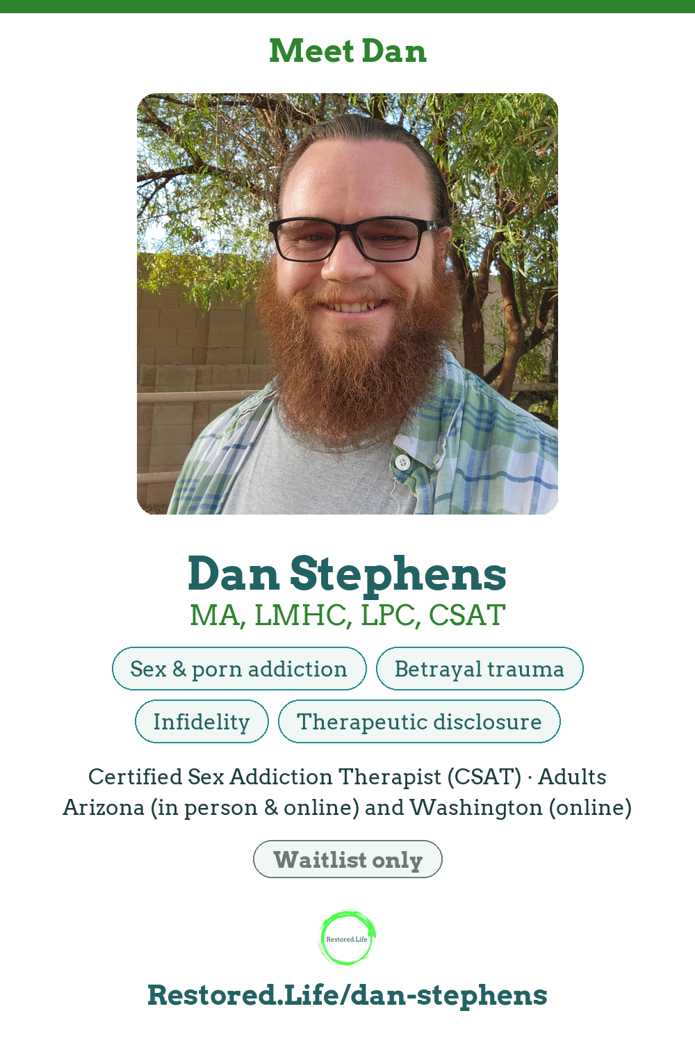 Dan Stephens, MA, LMHC, LPC, CSAT — Sex & porn addiction, betrayal trauma, infidelity, therapeutic disclosure — Restored Life Counseling
